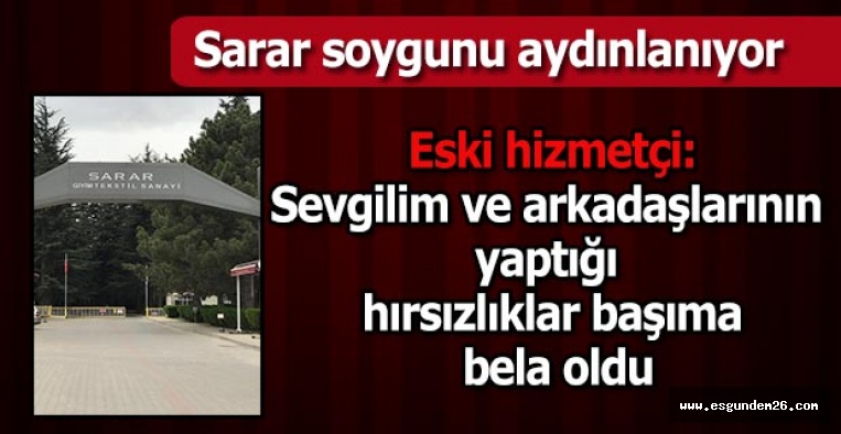 SARAR'IN ESKİ HİZMETÇİSİ KONUŞTU