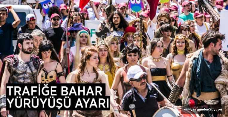 TRAFİĞE BAHAR YÜRÜYÜŞÜ AYARI