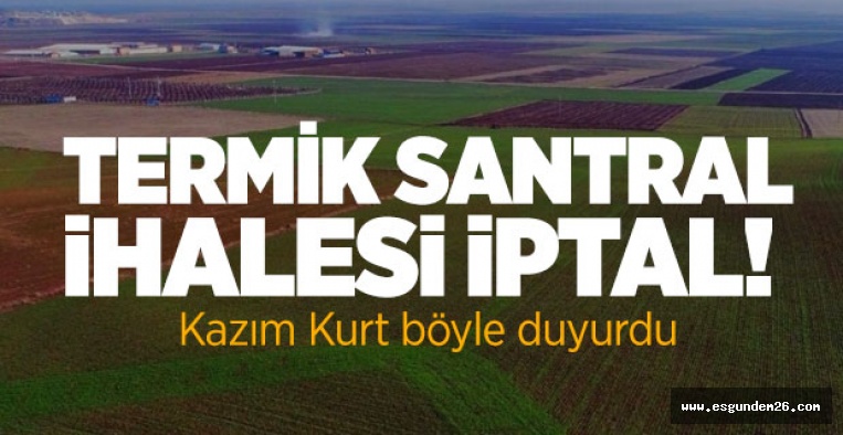 ALPU TERMİK SANTRAL İHALESİ İPTAL!