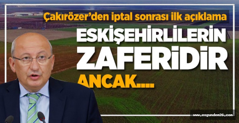 ÇAKIRÖZER: ESKİŞEHİRLİLERİN ZAFERİDİR