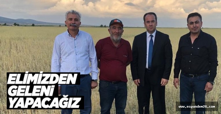 "ÇİFTÇİ KARDEŞLERİMİZİN SIKINTILARINI GİDERECEĞİZ"