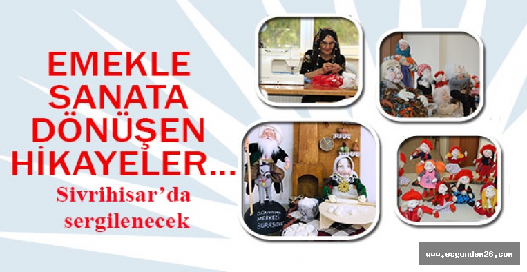 EMEKLE SANATA DÖNÜŞEN HİKAYELER...