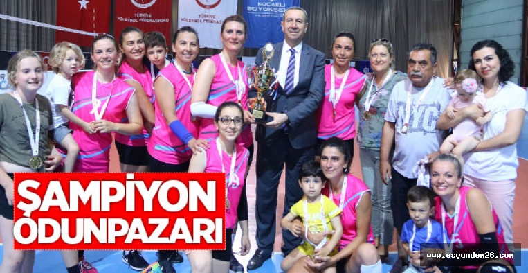 ODUNPAZARI BELEDİYESİ KOCAELİ'DE ŞAMPİYONLUĞA ULAŞTI