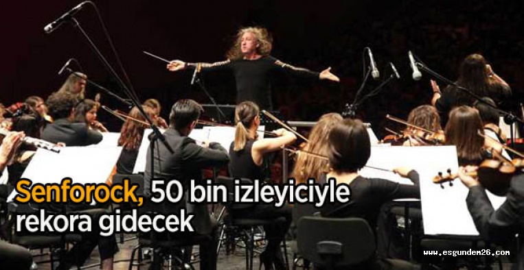 Senforock, 50 bin izleyiciyle rekora gidecek