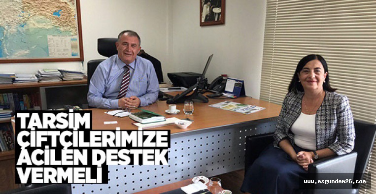 SÜLLÜ: TARSİM ÇİFTÇİLERİMİZE ACİLEN DESTEK VERMELİ