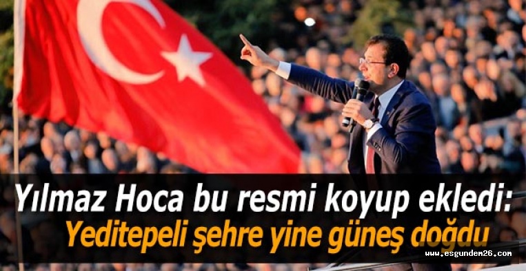 “Yeditepeli şehre yine güneş doğdu”