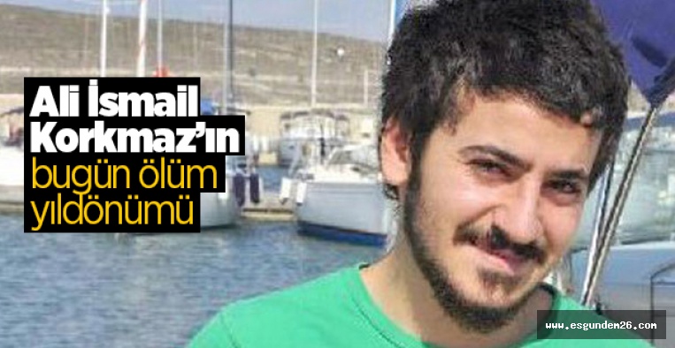 ALİ İSMAİL KORKMAZ UNUTULMADI