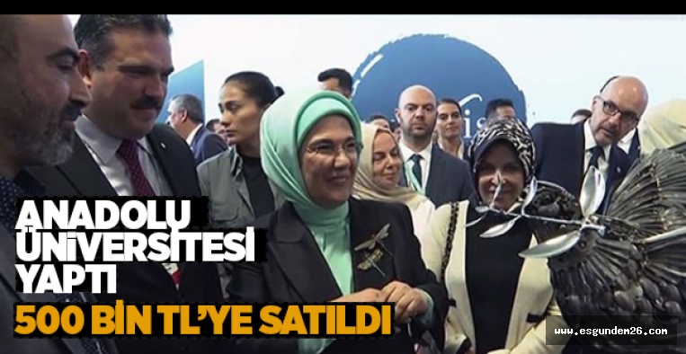 AÜ YAPTI EMİNE ERDOĞAN HAYRAN KALDI