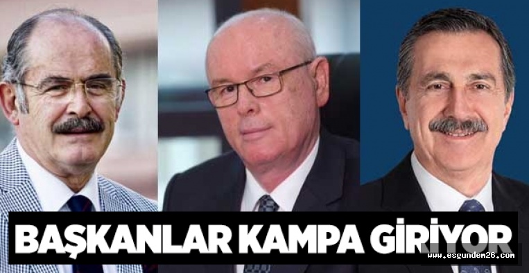 CHP'Lİ BAŞKANLAR KAMPA GİRİYOR