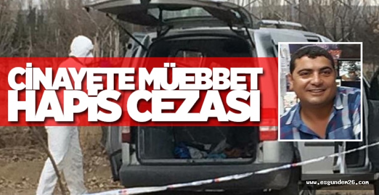 CİNAYETE MÜEBBET HAPİS CEZASI