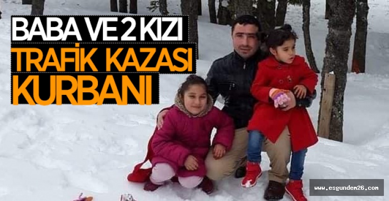 ESKİŞEHİR'DE TRAFİK KAZASI: 3 ÖLÜ