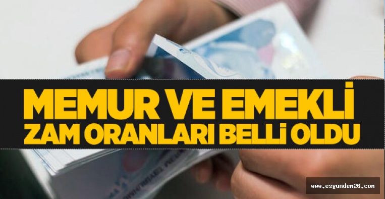 MEMUR VE EMEKLİ ZAM ORANLARI BELLİ OLDU