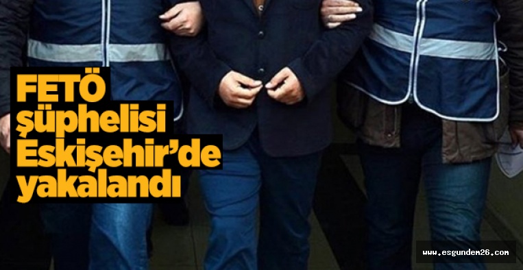 Adana'da aranıyordu Eskişehir'de yakalandı