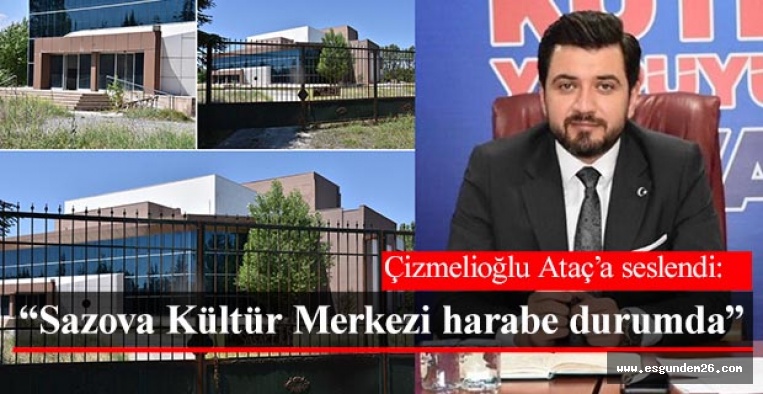 Çizmelioğlu: Sazova Kültür Merkezi harabe durumda