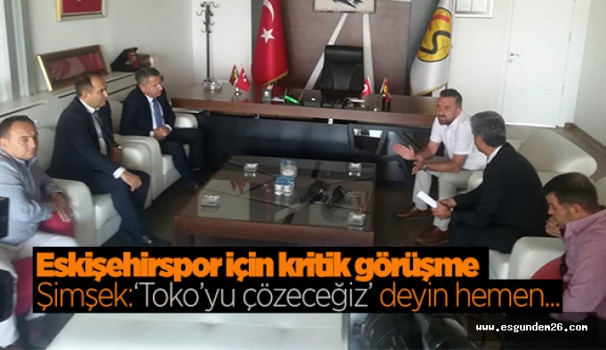 Eskişehirspor için krtik görüşme