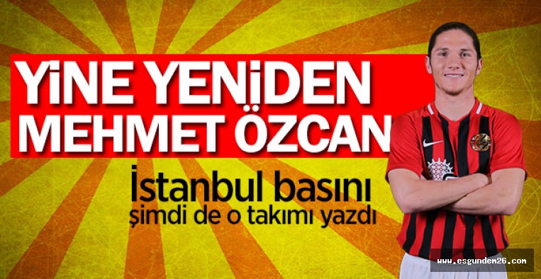 GALATARAY MEHMET ÖZCAN'I İSTİYOR