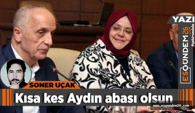 Kısa kes Aydın abası olsun