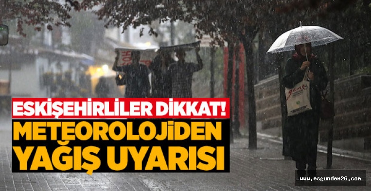 METEOROLOJİDEN YAĞIŞ UYARISI