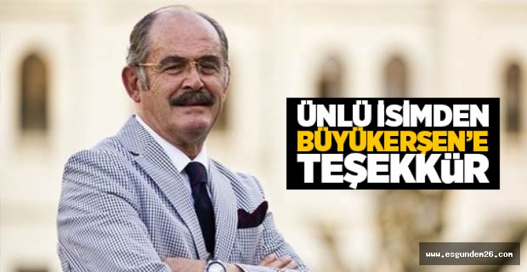 ÜNLÜ RADYOCUDAN BÜYÜKERŞEN’E TEŞEKKÜR