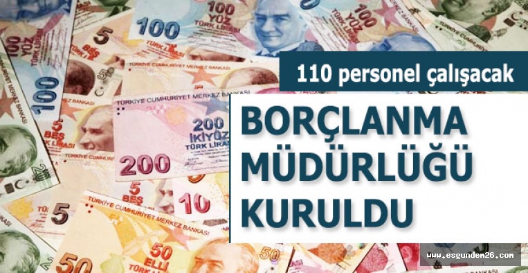 Borçlanma Genel Müdürlüğü kuruldu