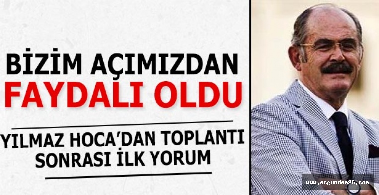 BÜYÜKERŞEN: BİZİM AÇIMIZDAN FAYDALI OLDU