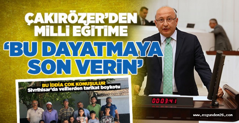 ÇAKIRÖZER: ‘BU DAYATMAYA SON VERİN’