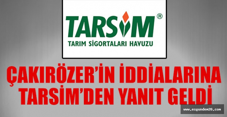 ÇAKIRÖZER’İN İDDİALARINA TARSİM’DEN YANIT GELDİ