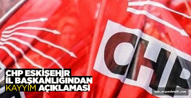 CHP'DEN KAYYIM AÇIKLAMASI