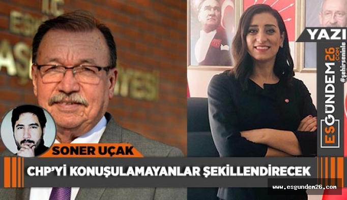 CHP’Yİ KONUŞULAMAYANLAR ŞEKİLLENDİRECEK