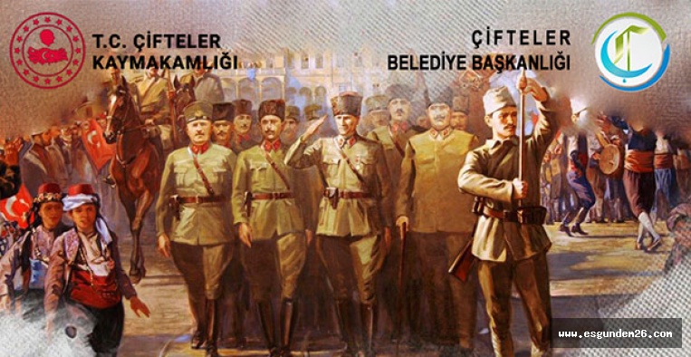 ÇİFTELER'İN KURTULUŞU COŞKUYLA KUTLANACAK