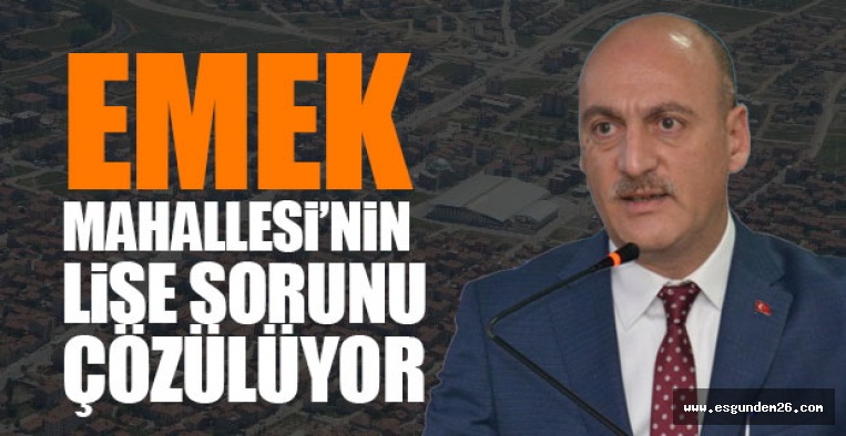 EMEK MAHALLESİ'NE LİSE!