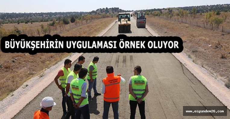 ESKİŞEHİR BETON YOLLARI İLE ÖRNEK OLUYOR