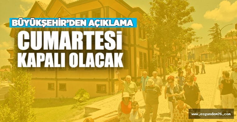 MÜZELER CUMARTESİ KAPALI OLACAK