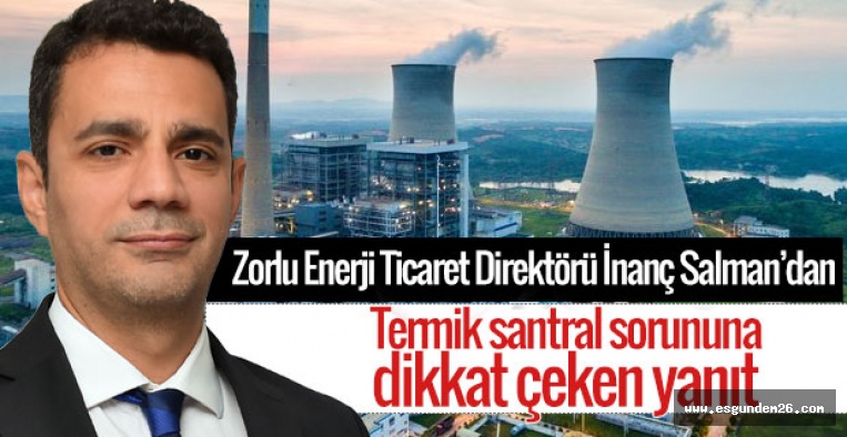 SALMAN'DAN TERMİK SANTRAL YORUMU