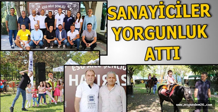 SANAYİCİLER AİLE ŞENLİĞİNDE BİR ARAYA GELDİ