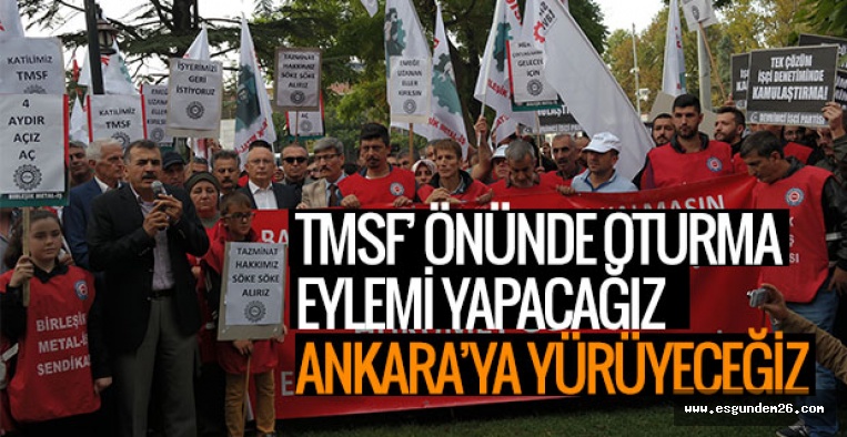 TMSF ÖNÜNDE OTURMA EYLEMİ YAPACAĞIZ