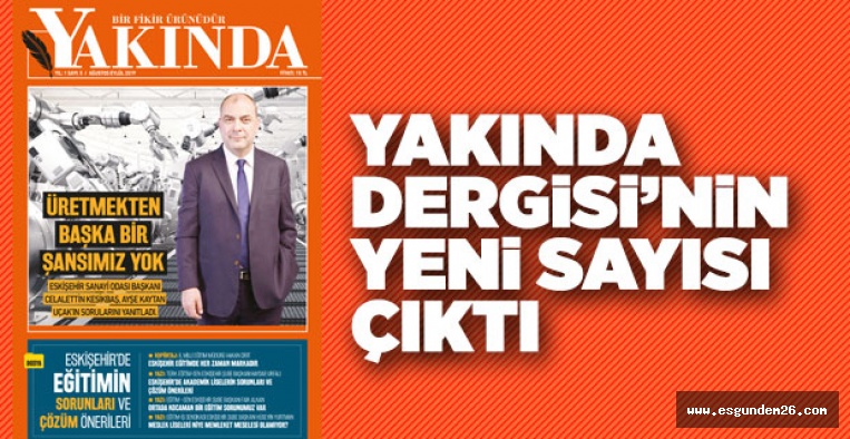 YAKINDA DERGİSİ YİNE DOPDOLU