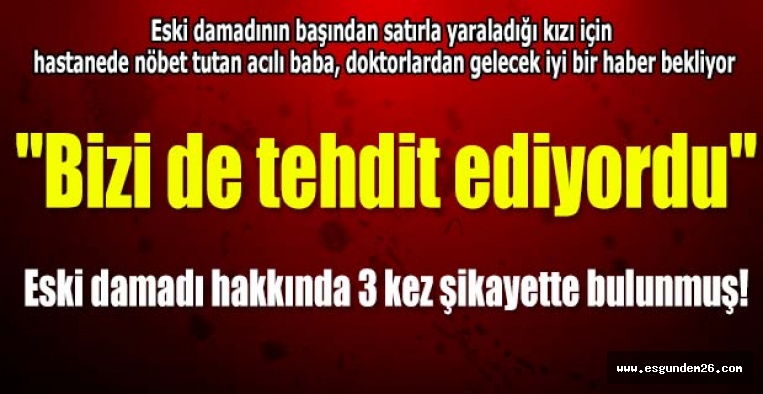 Acılı babanın endişeli bekleyişi