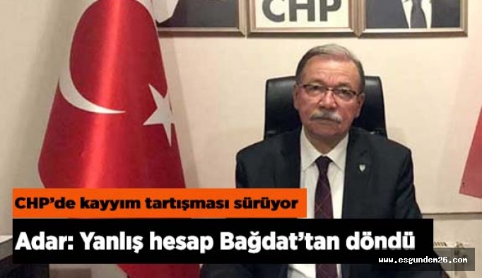 Adar: Yanlış hesap Bağdat’tan döndü