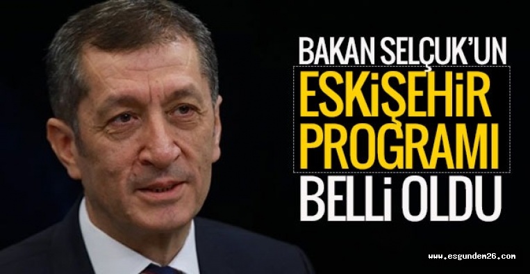 Bakan Selçuk Eskişehir'e geliyor