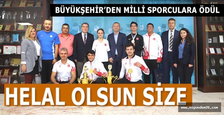 BÜYÜKŞEHİR’DEN MİLLİ SPORCULARA ÖDÜL