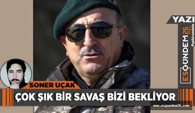 ÇOK ŞIK BİR SAVAŞ BİZİ BEKLİYOR