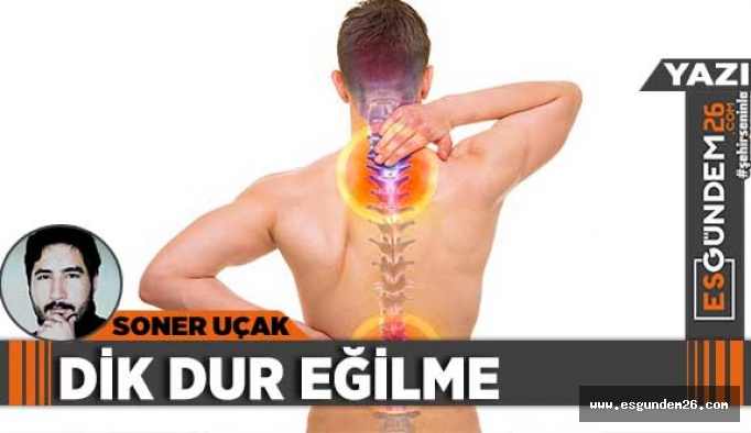 DİK DUR EĞİLME