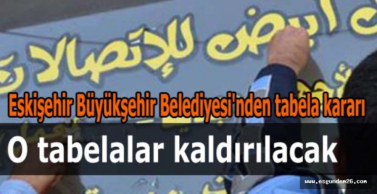 Eskişehir Büyükşehir Belediyesi'nden tabela kararı