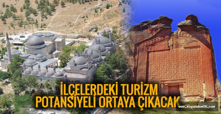 ESKİŞEHİR İLÇELERİ TURİZM DESTİNASYONU OLMALI