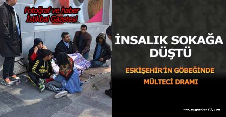 Eskişehir sokaklarında mülteci dramı