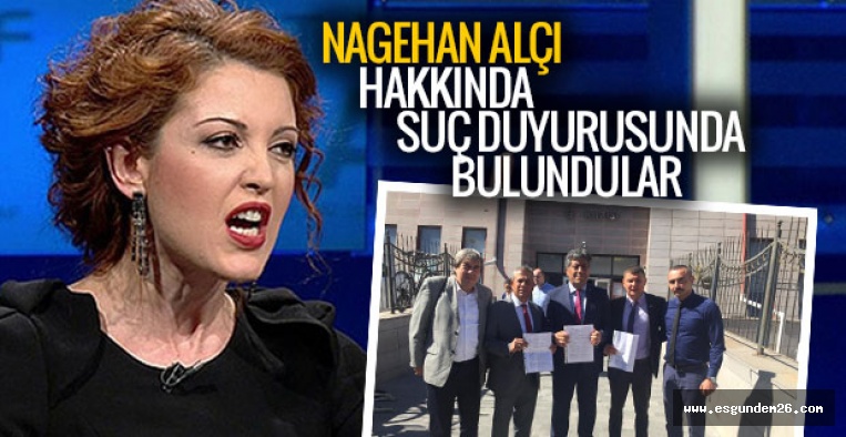 NAGEHAN ALÇI HAKKINDA SUÇ DUYURUSU