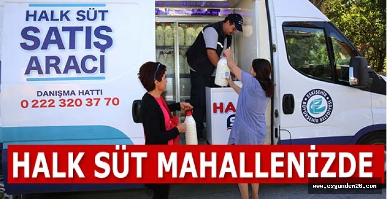 SATIŞ ARACI İLE HALK SÜT MAHALLENİZDE