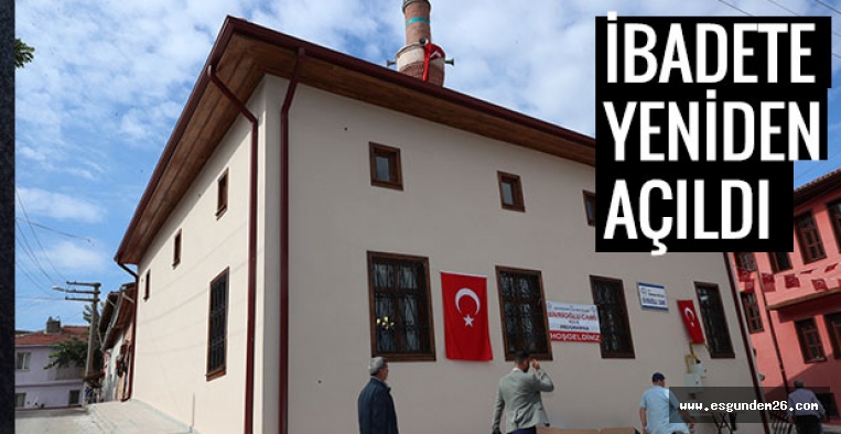 SİVRİOĞLU CAMİ YENİDEN İBADETE AÇILDI