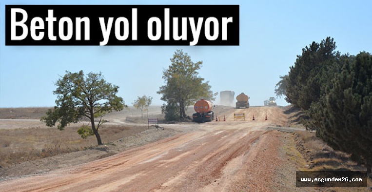 YENİKENT-YAZIDERE YOLU DA BETON YOL OLUYOR